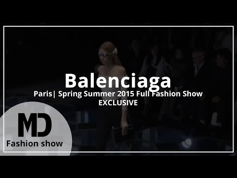 Balenciaga | Spring Summer 2015 Full Fashion Show | Exclusive