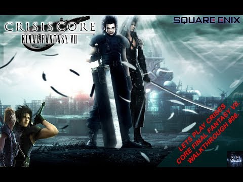 Let's Play Final Fantasy VII Crisis Core #06 The Nibelheim Story.