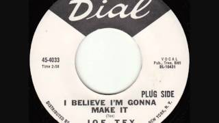 Joe Tex - I Believe I&#39;m Gonna Make It