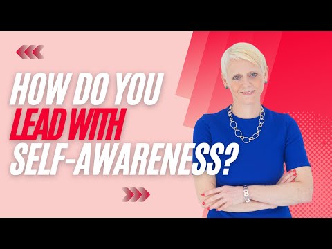 Leading with self-awareness