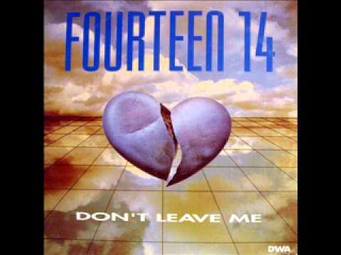 Fourteen 14 -- Don't Leave Me (1994)