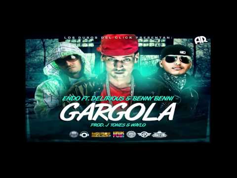 Endo ft Benny Benni & Delirious - Gargola (Prod. By JTones & Waylo)