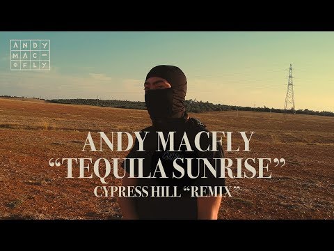 Andy Macfly - Tequila Sunrise "Cypress Hill" (Remix) 🍹🌅