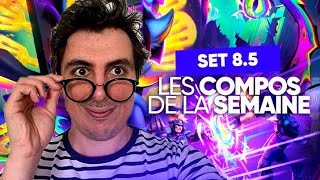 LES COMPOS DE LA SEMAINE SUR TFT : NOUVEAU SET 8.5 !!