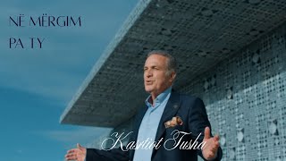 Kastriot Tusha - Në Mërgim Pa Ty
