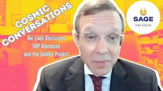 Cosmic Conversations: Avi Loeb Discusses UAP Advances and the Galileo Project
