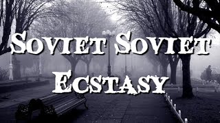 Soviet Soviet - Ecstasy (Sub. Español)