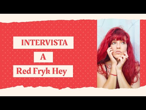 Intervista a Red Fryk Hey