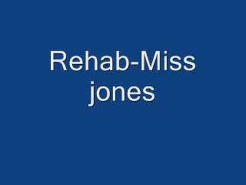 Rehab-Miss Jones
