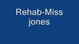 Rehab-Miss Jones
