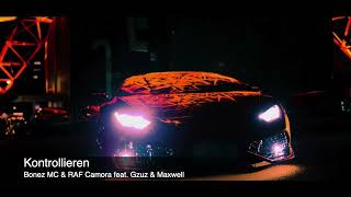 (1H) Bonez MC &amp; RAF Camora feat. Gzuz &amp; Maxwell - KONTROLLIEREN | 1 Stunde/1Hour