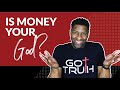 IS MONEY YOUR GOD? | 5 SIGNS MONEY IS BECOMING YOUR GOD