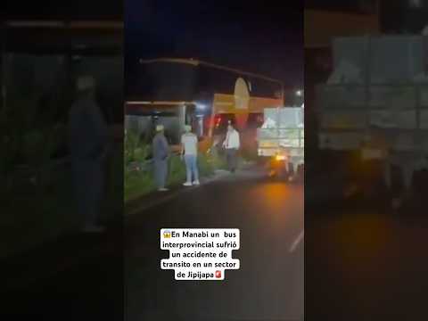 😱En Manabi un  bus interprovincial sufrió un accidente de transito en un sector de Jipijapa