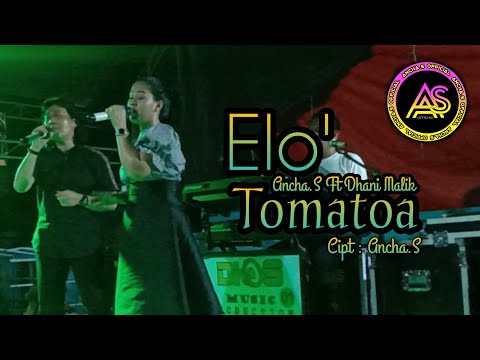 🔰 Lagu Bugis Populer 🔰 Elo' Tomatoa - Ancha.S Ft Dhani Malik 🔰Cipt : Ancha.S🔰