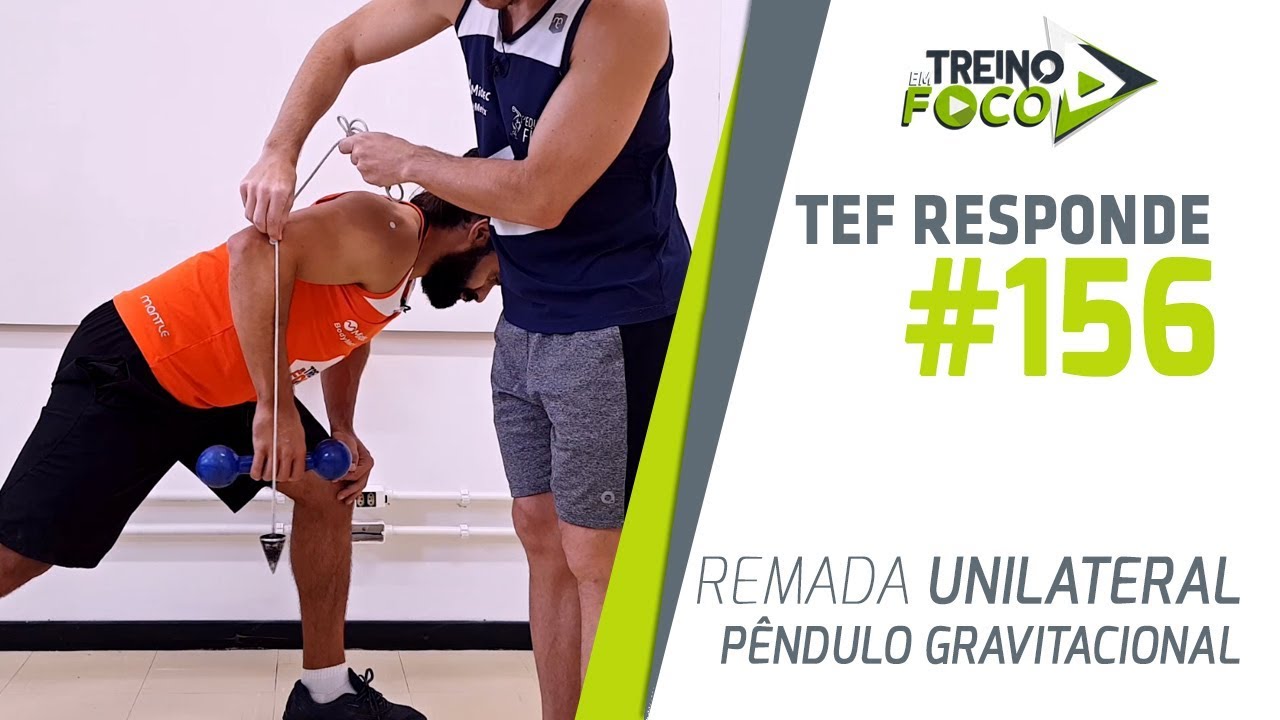 Execução da Remada Unilateral - O que é o "Pêndulo Gravitacional?" - TEF Responde #156