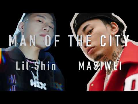 MAN OF THE CITY - Lil Shin feat. MASIWEI Official Lyric Video