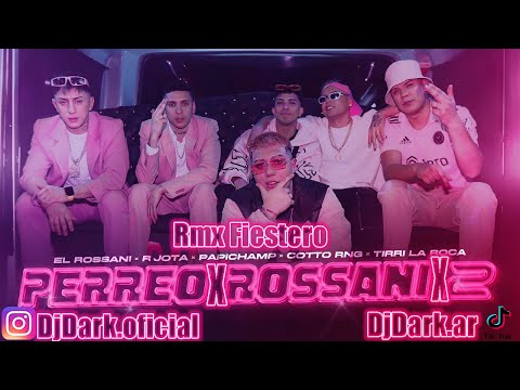 El Rossani✘Papichamp✘R Jota✘Tirri La Roca✘Cotto Rng✘Perreox Rossanix 2 Rmx Fiestero🔥🔥Dj Dark