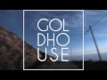 GOLDHOUSE - When I Come Home (Official Audio)
