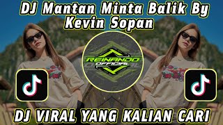 Download lagu DJ MANTAN MINTA BALIK BY KEVIN SOPAN VIRAL TIK TOK TERBARU 2024 YANG KALIAN CARI ! mp3