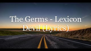 The Germs - Lexicon Devil (Lyrics HD)