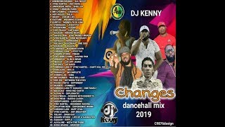 DJ KENNY CHANGES DANCEHALL MIX MAY 2019 DJ KENNY CHANGES DANCEHALL MIX MAY 2019