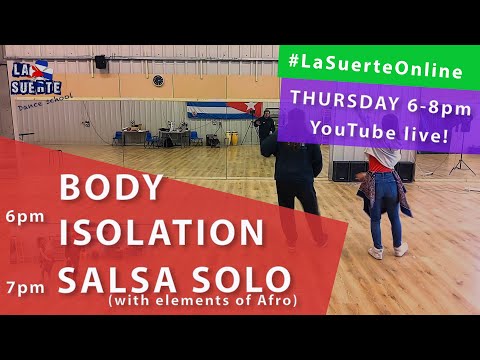 FREE live classes with La Suerte Dance School (Body Isolation, Salsa Solo) - 30.04.2020