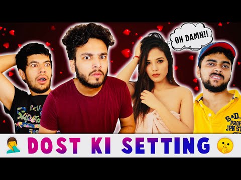 FRIEND KI SETTING SE PYAR - | ELVISH YADAV |