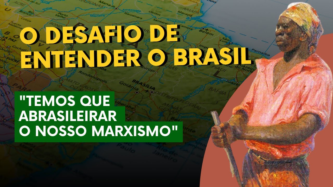 O DESAFIO DE ENTENDER O BRASIL