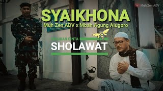 Download lagu SYAIKHONA - MUH ZEN ADV X MBAH AGUNG ALUGORO mp3
