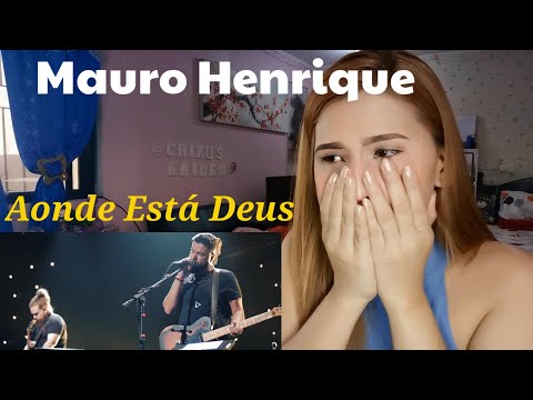 First time reacting to Mauro Henrique | Aonde Está Deus?