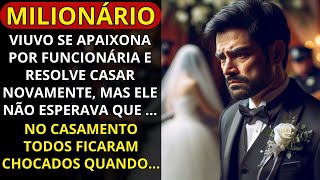 Milionário viúvo se apaixona por funcionária e resolve casar novamente mas não esperava que ...