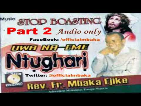 Ụwa na-eme Ntụgharị (Chi na agwu orie, bianu gwu orie) Part 2 – Father Mbaka