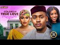 COLORS OF TRUE LOVE CHIOMA NWAOHA CLINTON JOSHUA Latest Nigerian Movie 2025 Trending Movies