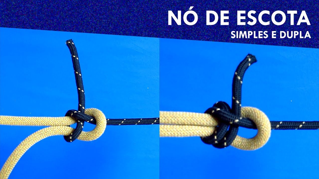 Nós - Nó de Escota Simples e Dupla (aprenda a fazer)