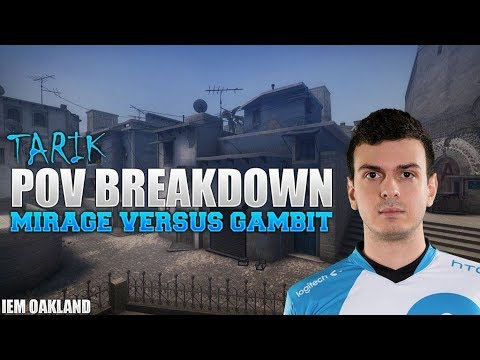 POV Breakdown - tarik vs Gambit on Mirage (Quarter-final IEM Oakland 2017)