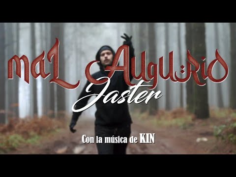 JASTER, KIN - MAL AUGURIO