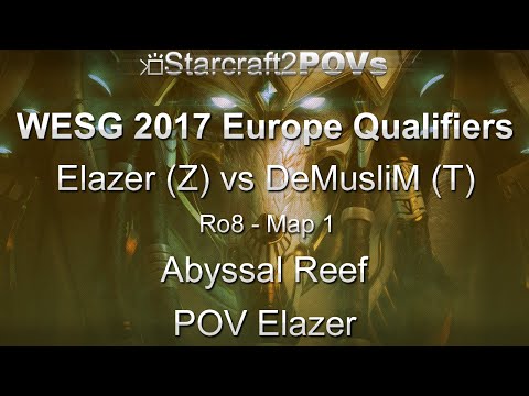 SC2 LotV - WESG 2017 EU Qual - Elazer vs DeMusliM - Ro8 - Map 1 - Abyssal Reef - Elazer