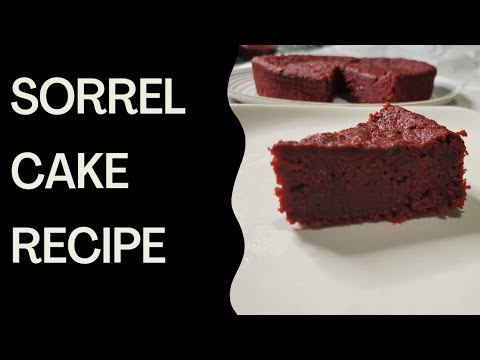How To Make Sorrel Cake