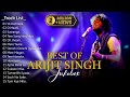 Best Of Arijit Singh 2024 Arijit Singh Hits Songs Arijit Singh Jukebox Songs Indian Songs
