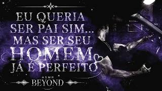 [ASMR] - VC DESCOBRIU QUE É INFERTIL E NÃO PODE TER FILHOS - [SEU MARIDO CONSOLANDO VC] [BEYOND]