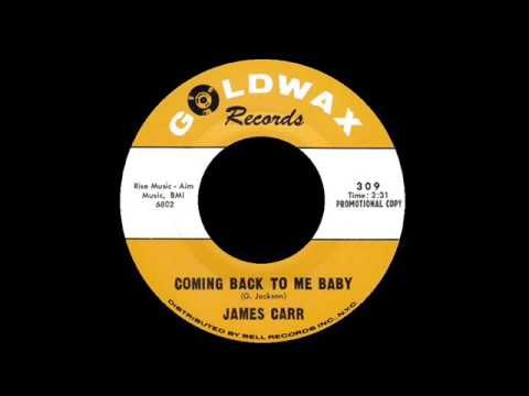 Coming Back To Me Baby - James Carr