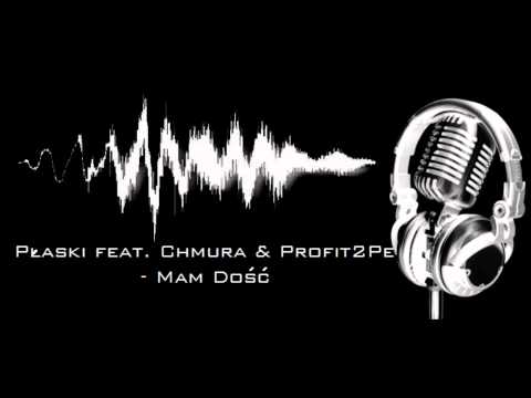 płaski feat. chmura & profit2pe - mam dość