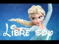 La reine des neiges en espagnol : libre soy 