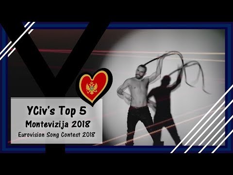 YCiv's TOP 5 Snippets - Montenegro in Eurovision 2018 - Montevizija 2018 - ESC 2018