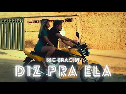 MC Bracim - Diz Pra Ela (Clipe Oficial)
