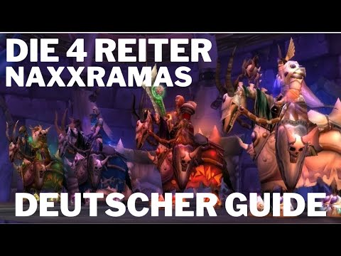 The Four Horsemen of Naxxramas WotLK Guide - German - simply explained