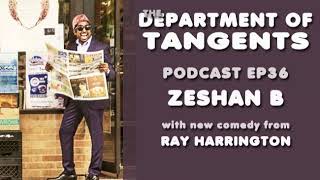 DoT Podcast EP36: A World of Soul with Zeshan B plus New Comedy From Ray Harrington