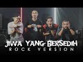 GHEA INDRAWARI - JIWA YANG BERSEDIH | ROCK VERSION by DCMD