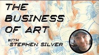 Stephen Silver-Rule #1 on how to sell your art