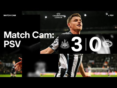 A BIG UCL WIN ✨ Match Cam 🎥 Newcastle United 3 PSV 0